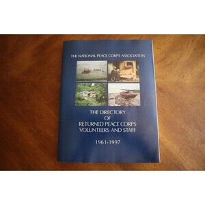 Directory Of Returned Peace Corps Volunteers And Staff 1961-1997